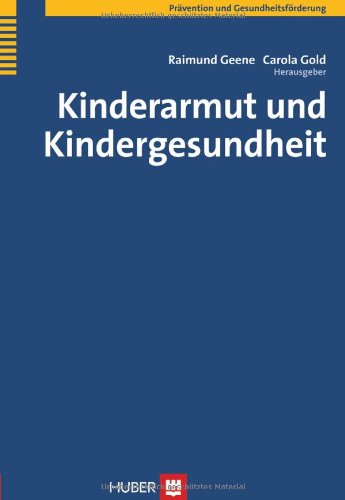 Kinderarmut und Kindergesundheit