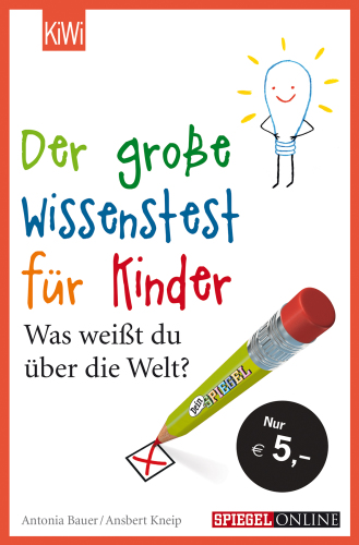 Der große Wissenstest für Kinder Was weißt du über die Welt?