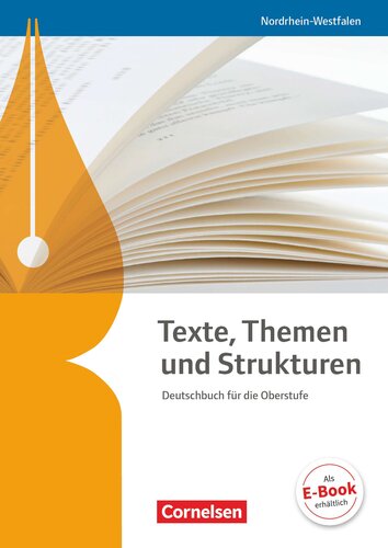 Texte, Themen und Strukturen Deutschbuch für die Oberstufe [Schülerbuch] : [als E-Book auf scook.de]