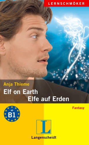 Elf on earth = Elfe auf Erden : [ab B 1]