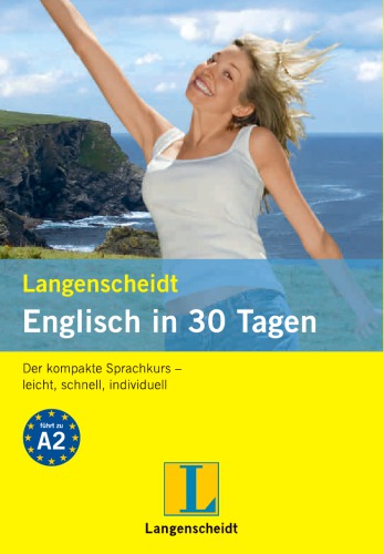 Langenscheidt, Englisch in 30 Tagen [der kompakte Sprachkurs - leicht, schnell, individuell ; führt zu A2]