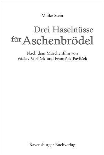 Drei Haselnüsse für Aschenbrödel (German Edition)