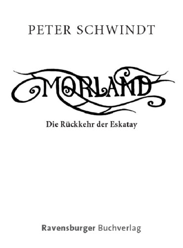 Morland 1: Die Rückkehr der Eskatay