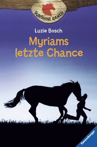 Myriams letzte Chance Sunshine Ranch ; 4