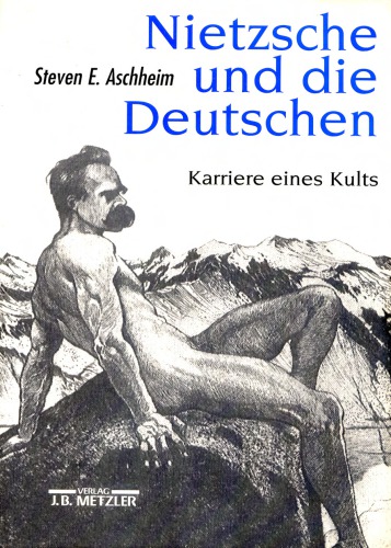 Nietzsche Und Die Deutschen. Karriere Eines Kults