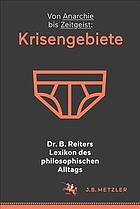 Dr. B. Reiters Lexikon Des Philosophischen Alltags