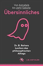 Dr. B. Reiters Lexikon Des Philosophischen Alltags