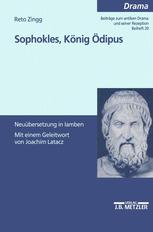 Sophokles, König Ödipus : Neuübersetzung in Jamben.