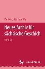 Neues Archiv Für Sächsische Geschichte, Band 68/1997