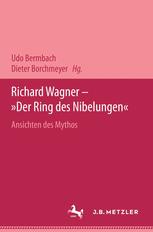 Richard Wagner - "Der Ring des Nibelungen&quote Ansichten des Mythos