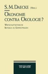 Ökonomie Contra Ökologie? : Wirtschaftsethische Beiträge Zu Umweltfragen.