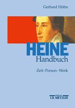 Heine-Handbuch : Zeit, Person, Werk.