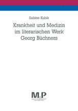 Krankheit und Medizin Im Literarischen Werk Georg Büchners : M and P Schriftenreihe.