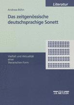 Das Zeitgenössische Deutschsprachige Sonett : Vielfalt und Aktualität Einer Literarischen Form.