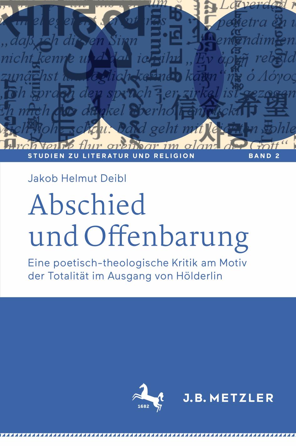 Abschied und Offenbarung : Eine Poetisch-Theologische Kritik Am Motiv der Totalität Im Ausgang Von Hölderlin.