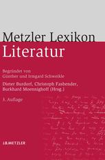 Metzler Lexikon Literatur : Begriffe und Definitionen.