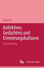 Kollektives Gedächtnis und Erinnerungskulturen : Eine Einführung.