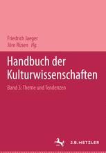 Handbuch der Kulturwissenschaften : Band 3: Themen und Tendenzen.