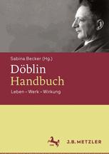 Döblin-Handbuch Leben - Werk - Wirkung