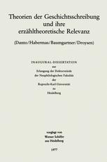 Theorien Der Geschichtsschreibung Und Ihre Erz�hltheoretische Relevanz