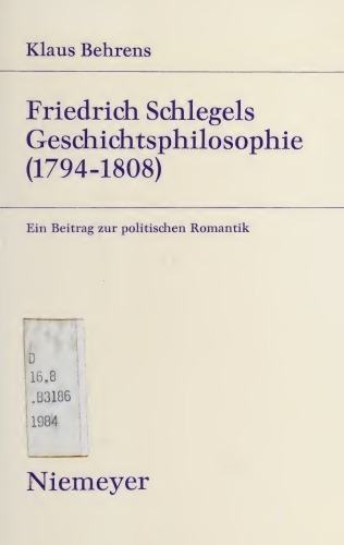 Friedrich Schlegels Geschichtsphilosophie (1794 1808)