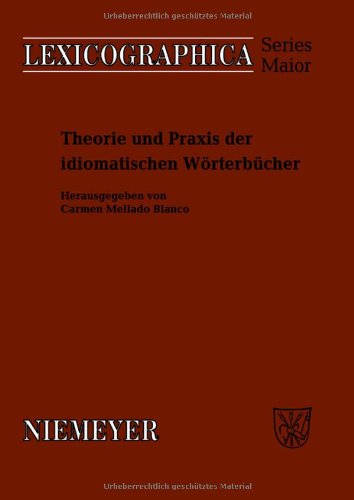 Theorie Und Praxis Der Idiomatischen Worterbucher