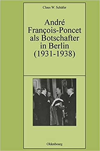 Andre François-Poncet als Botschafter in Berlin (1931-1938)