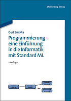 Programmierung - Eine Einf�hrung in Die Informatik Mit Standard ML