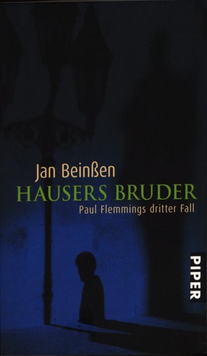 Hausers Bruder. Paul Flemmings dritter Fall