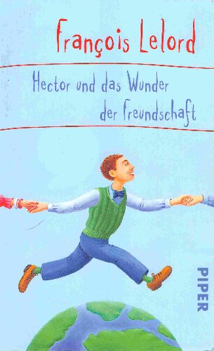 Hector und das Wunder der Freundschaft