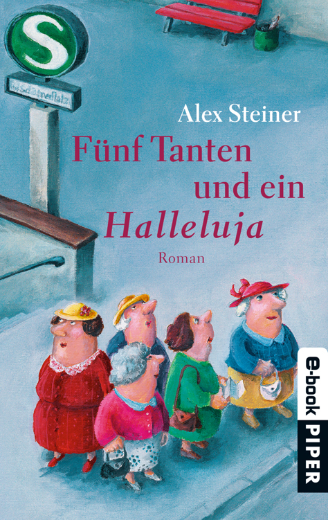 Fünf Tanten und ein Halleluja Roman