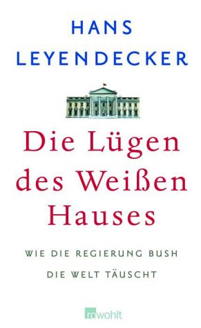 Die Luegen Des Weissen Hauses Warum Amerika Einen Neuanfang Braucht