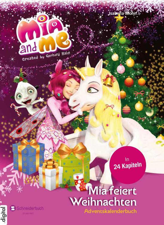 Mia and me - Mia feiert Weihnachten Adventskalenderbuch