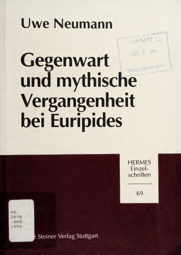 Gegenwart Und Mythische Vergangenheit Bei Euripides