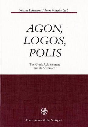 Agon, Logos, Polis