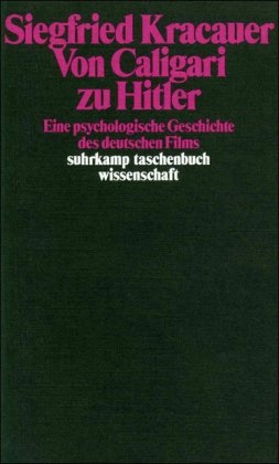 Von Caligari zu Hitler. Eine Psychologische Geschichte des deutschen Films