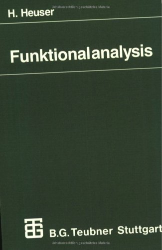 Funktionalanalysis Theorie und Anwendung ; mit 766 Aufgaben, zum Teil mit Lösungen und zahlreichen Beispielen