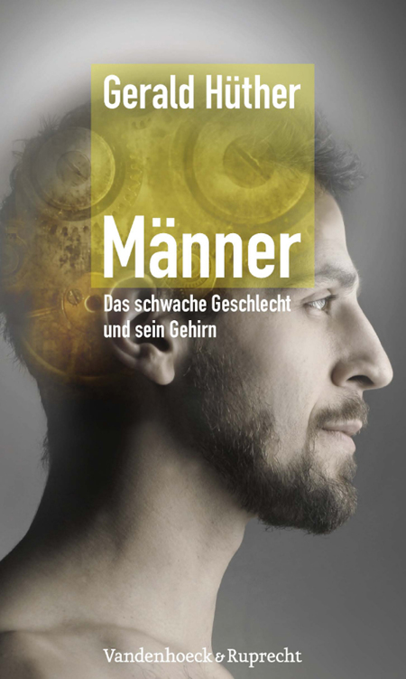 Manner - Das Schwache Geschlecht Und Sein Gehirn