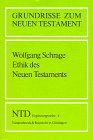 Grundrisse zum Neuen Testament, Bd.4, Ethik des Neuen Testaments
