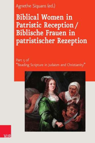 Biblical Women in Patristic Reception / Biblische Frauen in Patristischer Rezeption