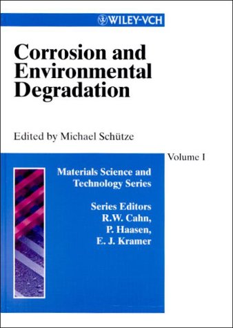 Corrosion and Environmental Degradation, Corrosion and Environmental Degradation I. a Volume of the Materials Science and Technology Series