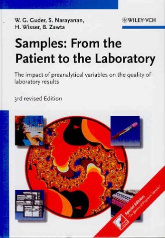 Samples:From the Patient to the Laboratory: The impact of preanalytical variables on the quality of laboratory results