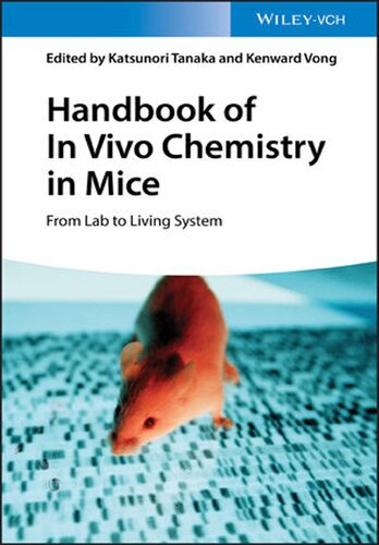 Handbook of in vivo chemistry in mice from lab to living system