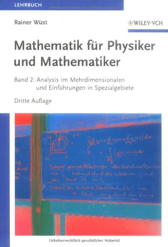 Mathematik für Physiker und Mathematiker Bd. 2. Analysis im Mehrdimensionalen und Einführungen in Spezialgebiete