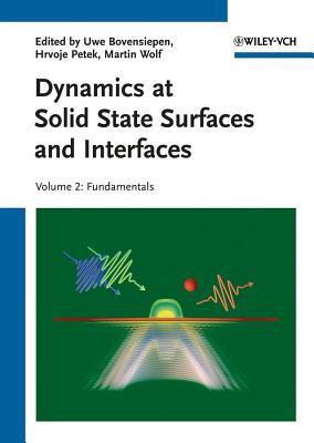 Dynamics at Solid State Surfaces and Interfaces