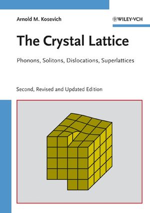 The crystal lattice : phonons, solitons, dislocations, superlattices