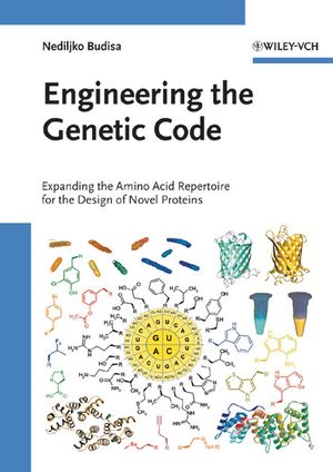 Engineering the genetic code : expanding the amino acid repertoire for the design of novel proteins