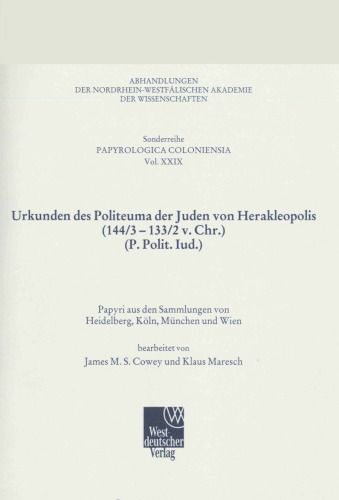 Urkunden Des Politeuma Der Juden Von Herakleopolis (144/3 133/2 V. Chr. (P. Polit. Iud.)