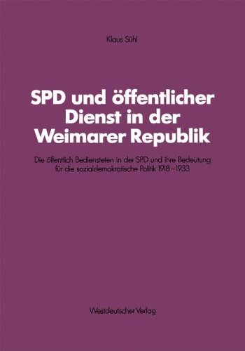 SPD Und Offentlicher Dienst in Der Weimarer Republik