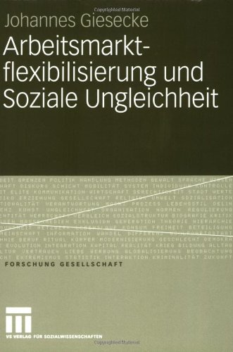 Arbeitsmarktflexibilisierung Und Soziale Ungleichheit